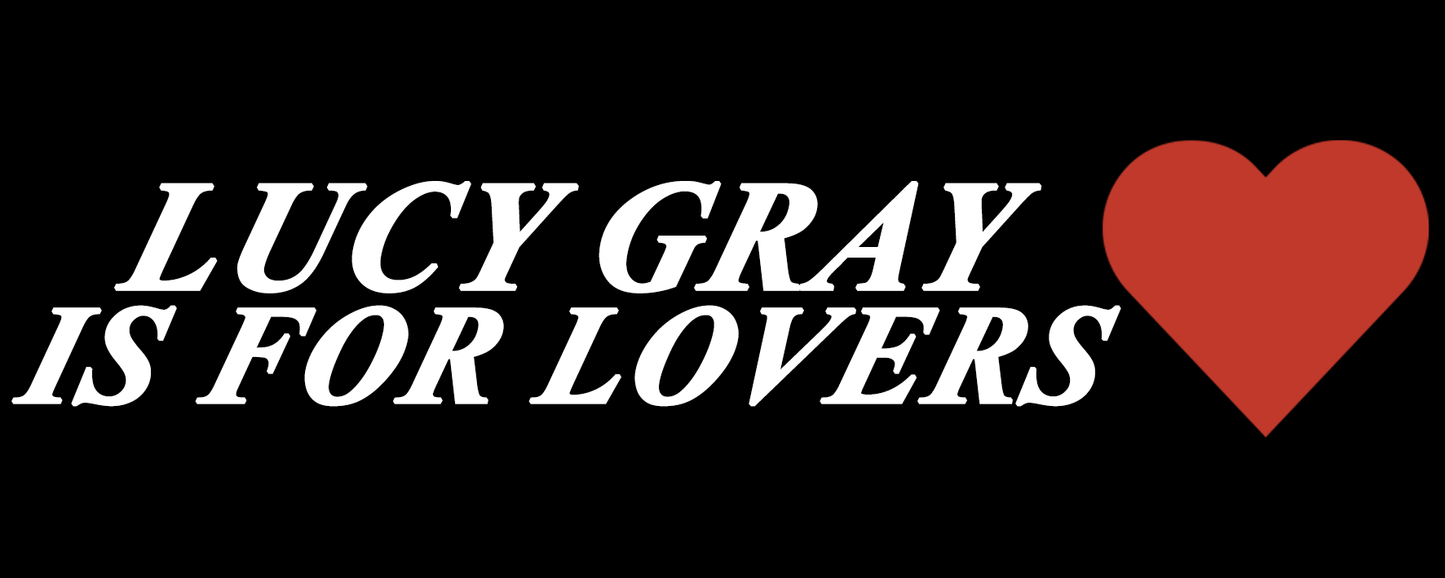 Lucy Gray Is For Lovers Sticker